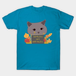 HOMELESS NOT WORTHLESS CAT AUTUMN LEAVES T-Shirt